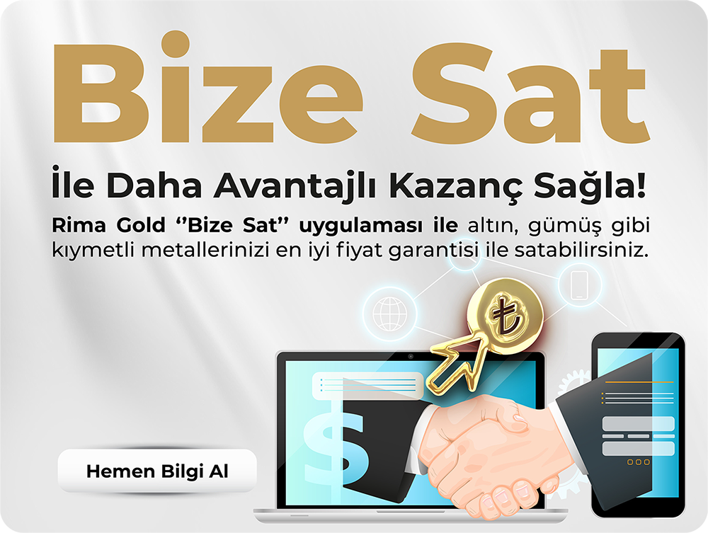 Kıymetli metallerinizi avantajlı kur farkı ile Rima Gold'a sat